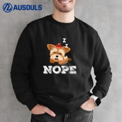 Funny Nope Lazy Yorkshire Terrier Sweatshirt