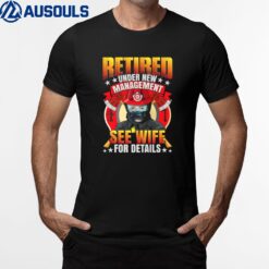 Funny Retirement Firefighter T-Shirt