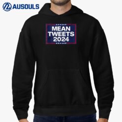 Funny Trump 2024 Mean Tweets Hoodie