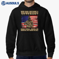 Funny Why Did I Become A Veteran  Vintage USA Flag Hoodie