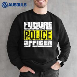 Future Police Officer Ver 2 Sweatshirt