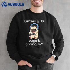 Gamer  Funny Pug Lover Video Games Dog Pug Gaming Sweatshirt