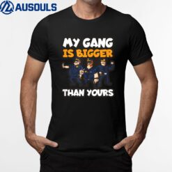 Gang Is Bigger Yours Design Police Officer T-Shirt