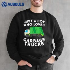 Garbage Truck Shirt Just A Boy Who Loves Garbage Trucks Sweatshirt