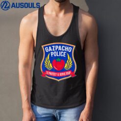 Gazpacho Police To Protect and Serve Soup Funny Gazpacho Tank Top