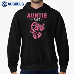 Gender Reveal Auntie Says Girl Baby Matching Family Set  Ver 2 Hoodie