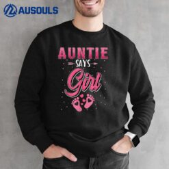 Gender Reveal Auntie Says Girl Baby Matching Family Set  Ver 2 Sweatshirt