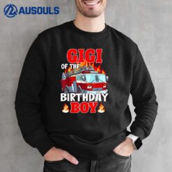 GiGi Of The Birthday Boy Fire Truck Family Firefighter B-day Sweatshirt