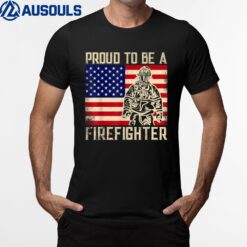 Gift For Fireman Proud To Be A Firefighter T-Shirt