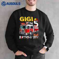 Gigi Of The 5th Birthday Boy Happy Birthday Firefighter Sweatshirt