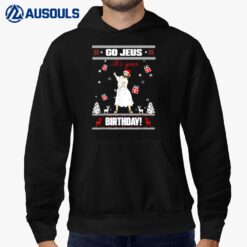 Go Jesus It's Your Birthday Funny Christmas Hoodie