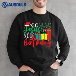 Go Jesus It's Your Birthday Merry Christmas Pajama Funny Ver 1 Sweatshirt