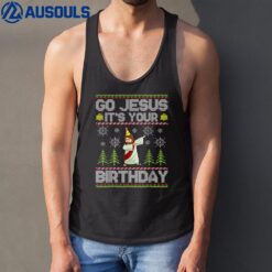 Go Jesus It's Your Birthday Ugly Christmas Sweater Funny Tank Top