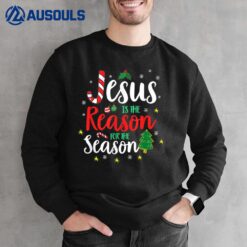 God Jesus Christ Is Reason For The Christmas Season Holiday Sweatshirt