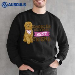 Goldendoodle are a girls best friend dog cute Goldendoodle Sweatshirt