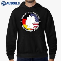 Gone But Never Forgotten Wiley Barracks Germany Veteran Hoodie