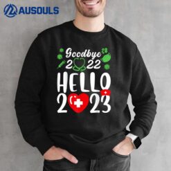 Good Bye 2022 Hello 2023 Happy New Year Christmas Nurse Life Sweatshirt