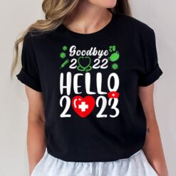 Good Bye 2022 Hello 2023 Happy New Year Christmas Nurse Life T-Shirt