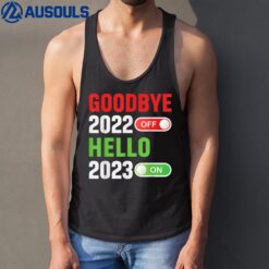 Goodbye 2022 Hello 2023 Happy New Year 2023 New Year's Eve Tank Top