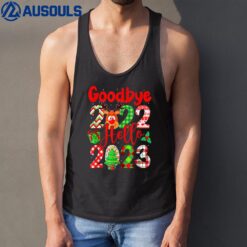 Goodbye 2022 Hello 2023 Happy New Year Funny Christmas Xmas  Ver 2 Tank Top