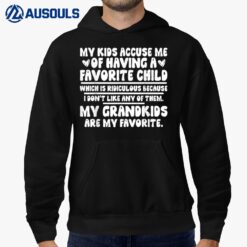 Grandma Shirt My Kids Accuse Me Of Having A Favorite Child Hoodie