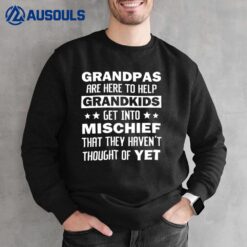 Grandpas Are Here To Help Grandkids Sweatshirt