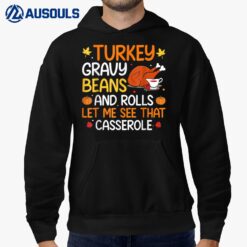 Gravy Beans And Rolls Let Me Cute Turkey Thanksgiving Funny Hoodie