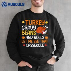 Gravy Beans And Rolls Let Me Cute Turkey Thanksgiving Funny Sweatshirt