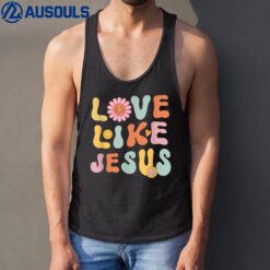 Groovy Love Like Jesus Religious God Christian Tank Top