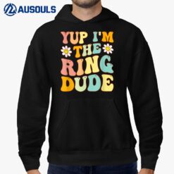 Groovy Yup I'm The Ring Dude Daisy Flower Ring Wedding Beare Hoodie