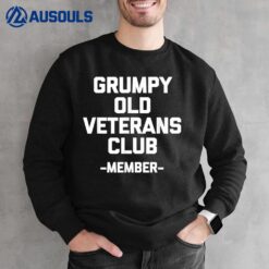 Grumpy Old Veterans Club (Member) - Funny USA War Veteran Sweatshirt