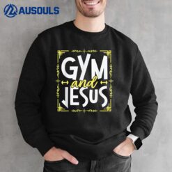 Gym and Jesus Gym Fitness Lifting Weights Body Building Sweatshirt