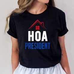 HOA President T-Shirt
