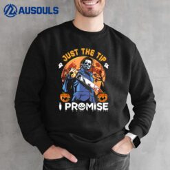 Halloween Just the Tip I Promise Horror Movie Pumpkin Sweatshirt