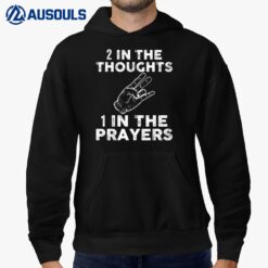 Hand - Two In The Thoughts One In The Prayers Hoodie