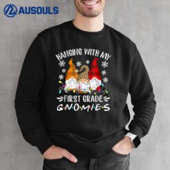 Hanging With My 1st Grade Gnomies Funny Christmas Teacher Sweatshirt