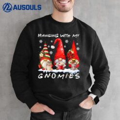 Hanging With My Gnomies Funny Gnome Friend Christmas Pajamas Sweatshirt