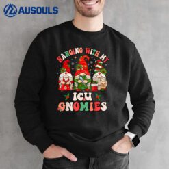 Hanging With My ICU Gnomies Christmas Critical Care Nurse Sweatshirt