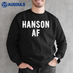 Hanson AF Funny Men Women Girl Boy Sweatshirt