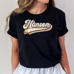 Hanson Surname Vintage Retro Gift Men Women Girl Boy T-Shirt