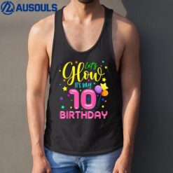 Happy Birthday Funny Let's Glow Party It's My 10th Birthday Tank Top
