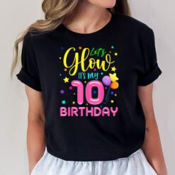 Happy Birthday Funny Let's Glow Party It's My 10th Birthday T-Shirt