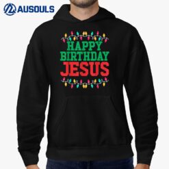 Happy Birthday Jesus  Christian Christmas Hoodie