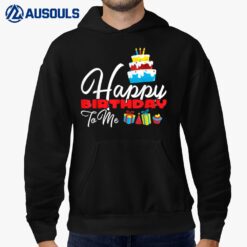 Happy Birthday to me birthday cake Hoodie