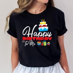 Happy Birthday to me birthday cake T-Shirt