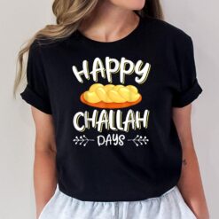 Happy Challah Days Hanukkah Chanukah Funny Jewish Bread T-Shirt