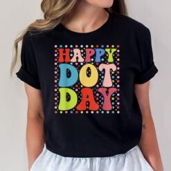 Happy Dot day Colorful retro International dot day T-Shirt