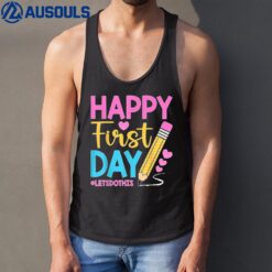 Happy First Day Let's Do This Welcome Back To School Teacher Tank Top