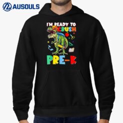 Happy First Day Of Pre-K I'm Ready To Crush Pre-K Dinosaur Hoodie