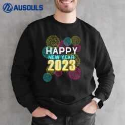 Happy New Year 2023 New Years Eve Party Countdown fireworks Sweatshirt